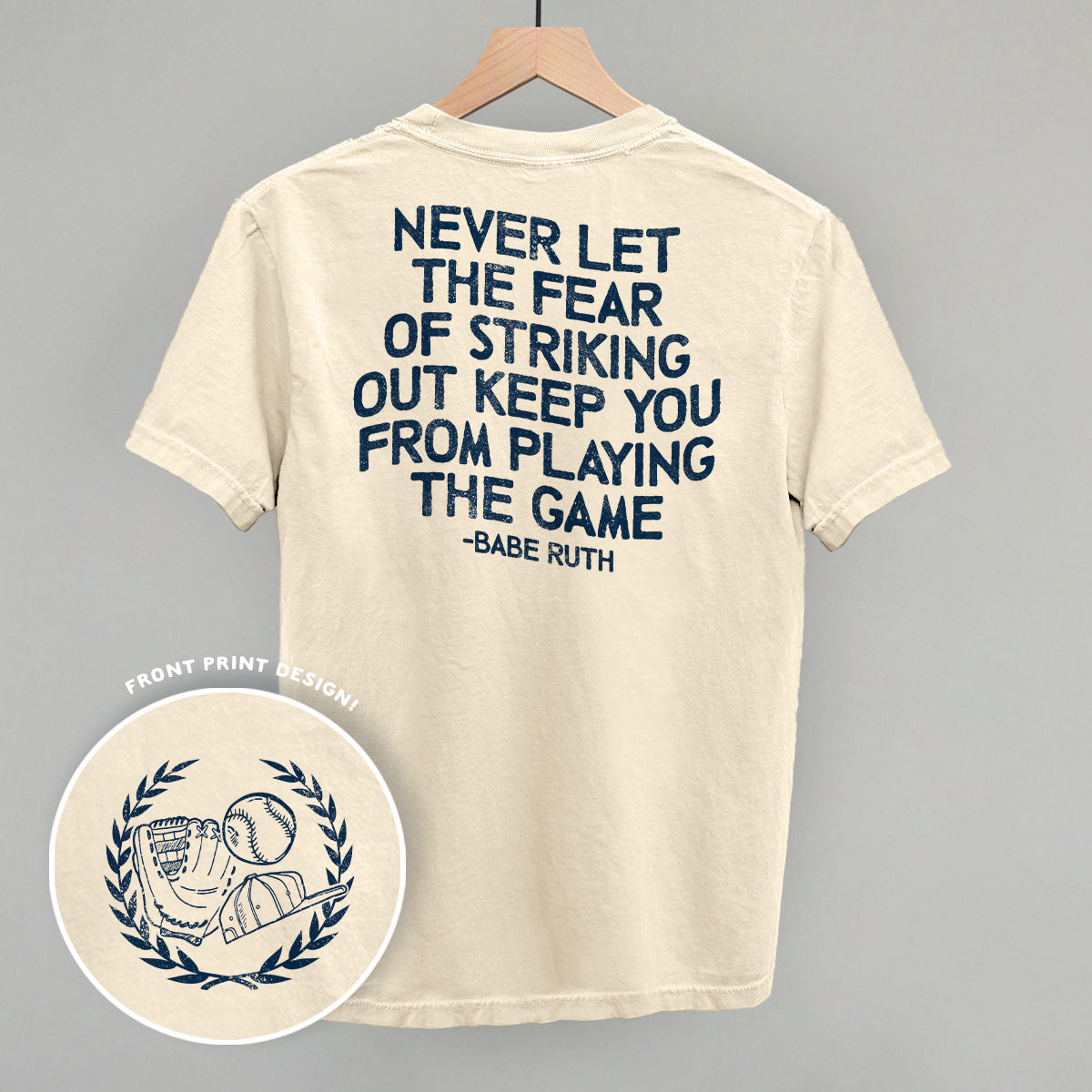 Never Let The Fear Of Striking Out (Back Print) Funny Comfort Colors T-Shirt in Ivory – Ivy + Cloth