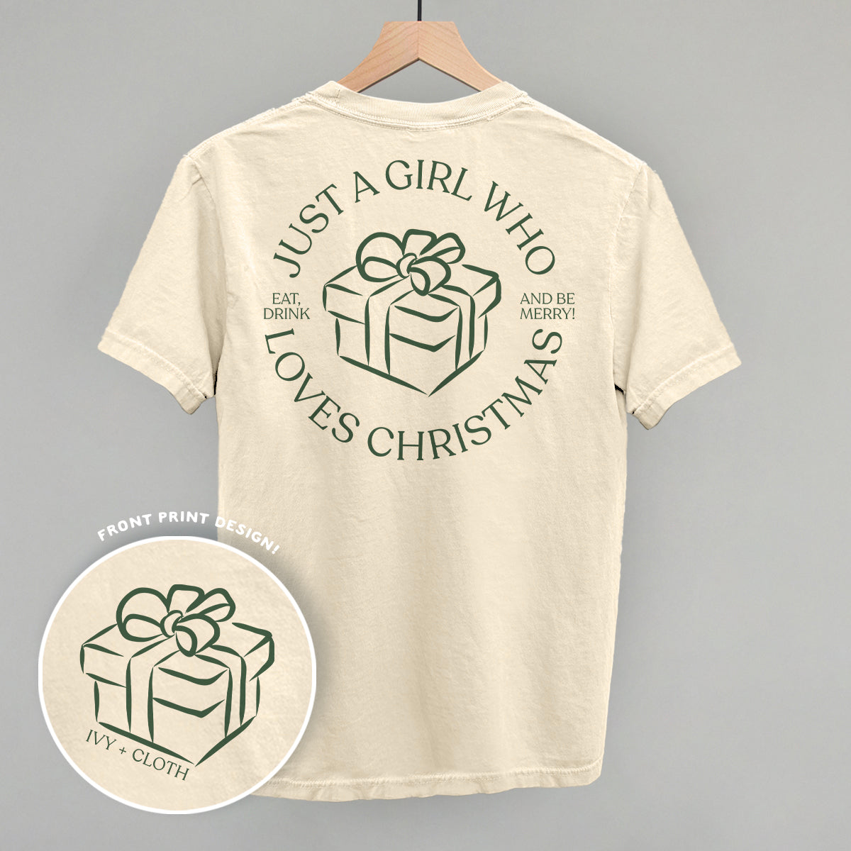 Just A Girl Who Loves Christmas (Back Print) Funny Comfort Colors T-Shirt in Ivory – Ivy + Cloth