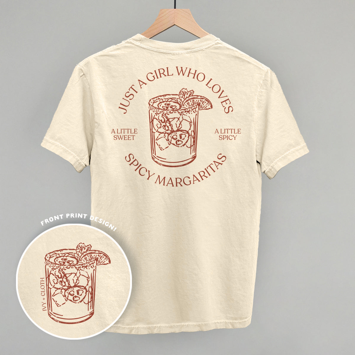 Just A Girl Who Loves Spicy Margaritas (Back Print) Funny Comfort Colors T-Shirt in Ivory – Ivy + Cloth