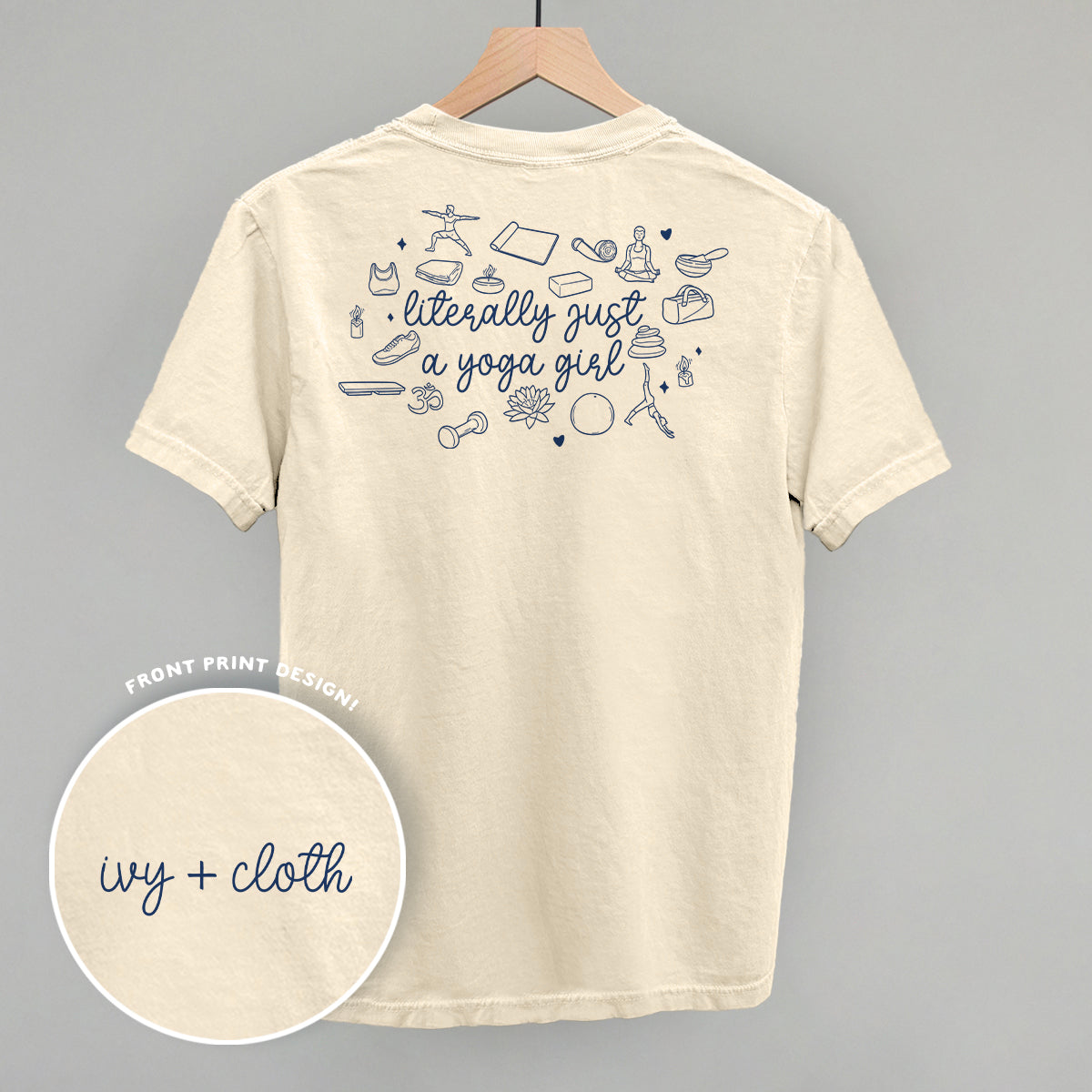 Literally Just A Yoga Girl (Back Print) Funny Comfort Colors T-Shirt in Ivory – Ivy + Cloth