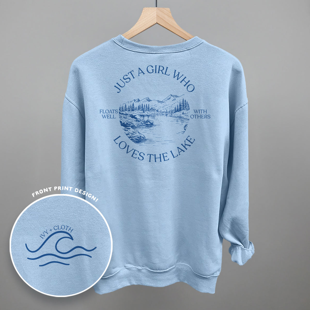 Just A Girl Who Loves The Lake (Back Print) Funny Sweatshirt in Light Blue – Ivy + Cloth
