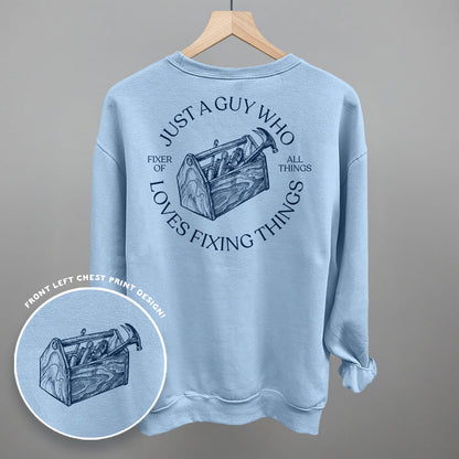 Just A Guy Who Loves Fixing Things (Back Print) Funny Sweatshirt in Light Blue – Ivy + Cloth