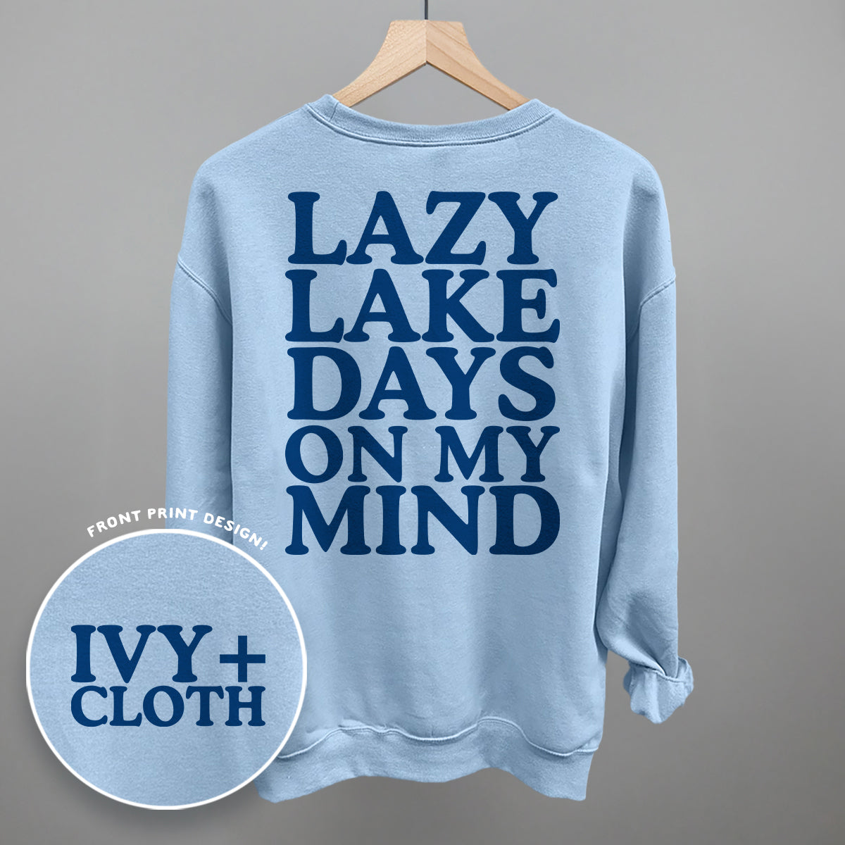 Lazy Lake Days (Back Print) Funny Sweatshirt in Light Blue – Ivy + Cloth