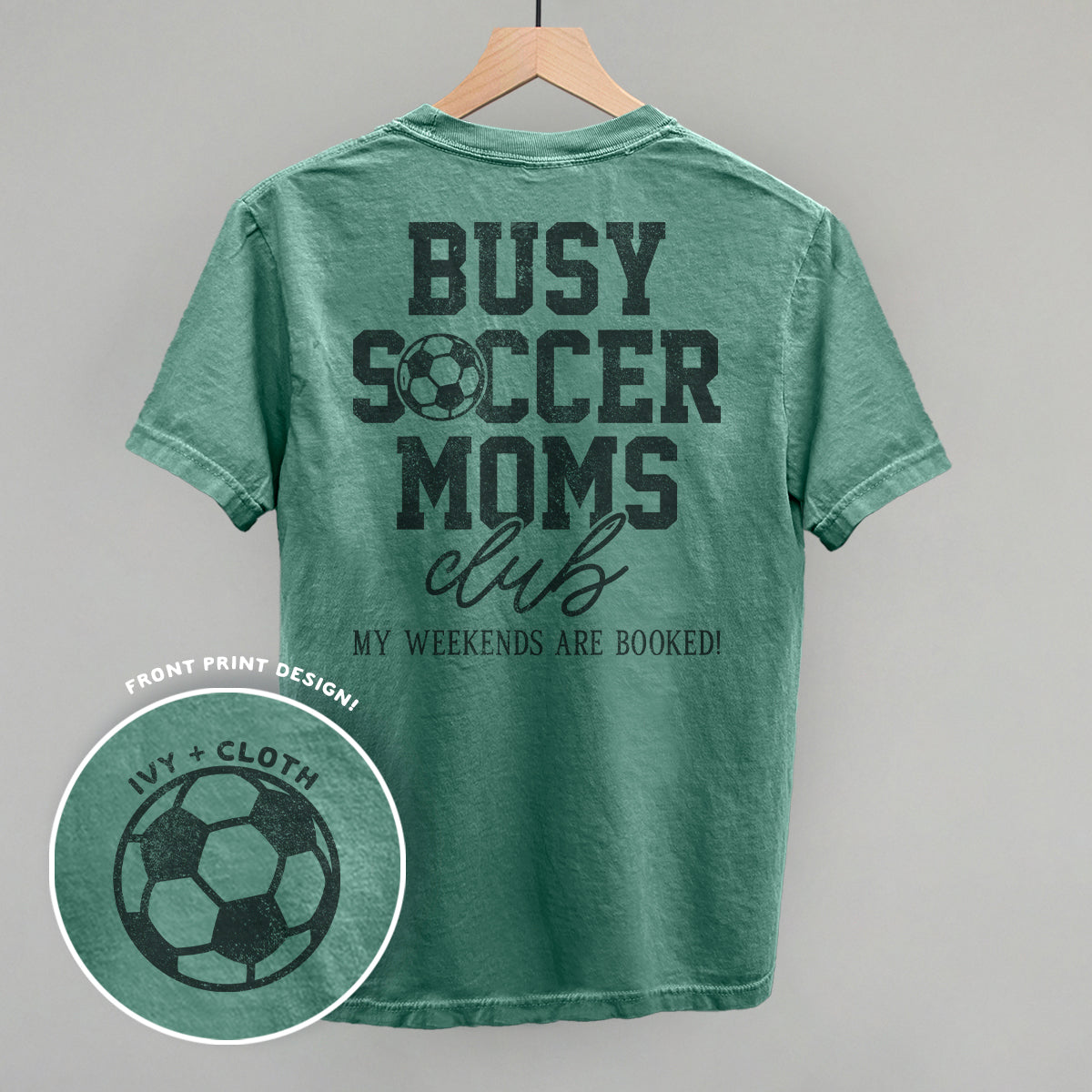 Busy Soccer Moms Club (Back Print) Funny Comfort Colors T-Shirt in Light Green – Ivy + Cloth