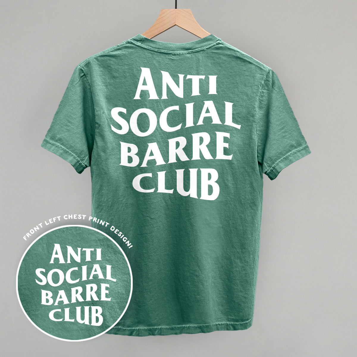 Anti Social Barre Club (White) (Back Print) Funny Comfort Colors T-Shirt in Light Green – Ivy + Cloth