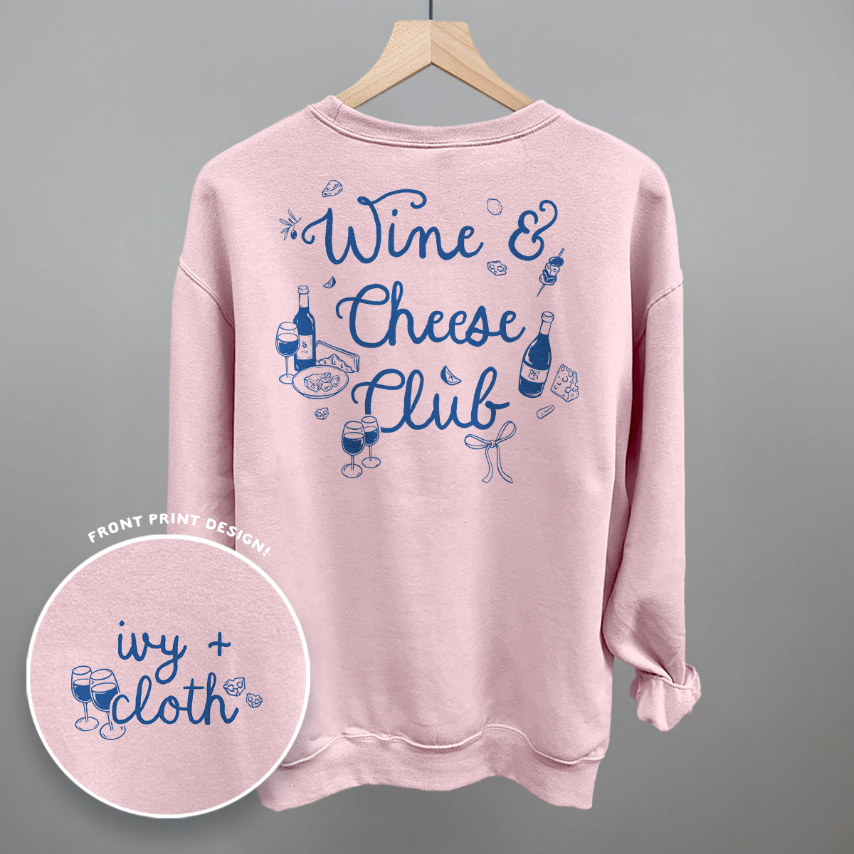 Wine & Cheese Club (Back Print) Funny Shirt & Sweatshirt in Light Pink – Ivy + Cloth