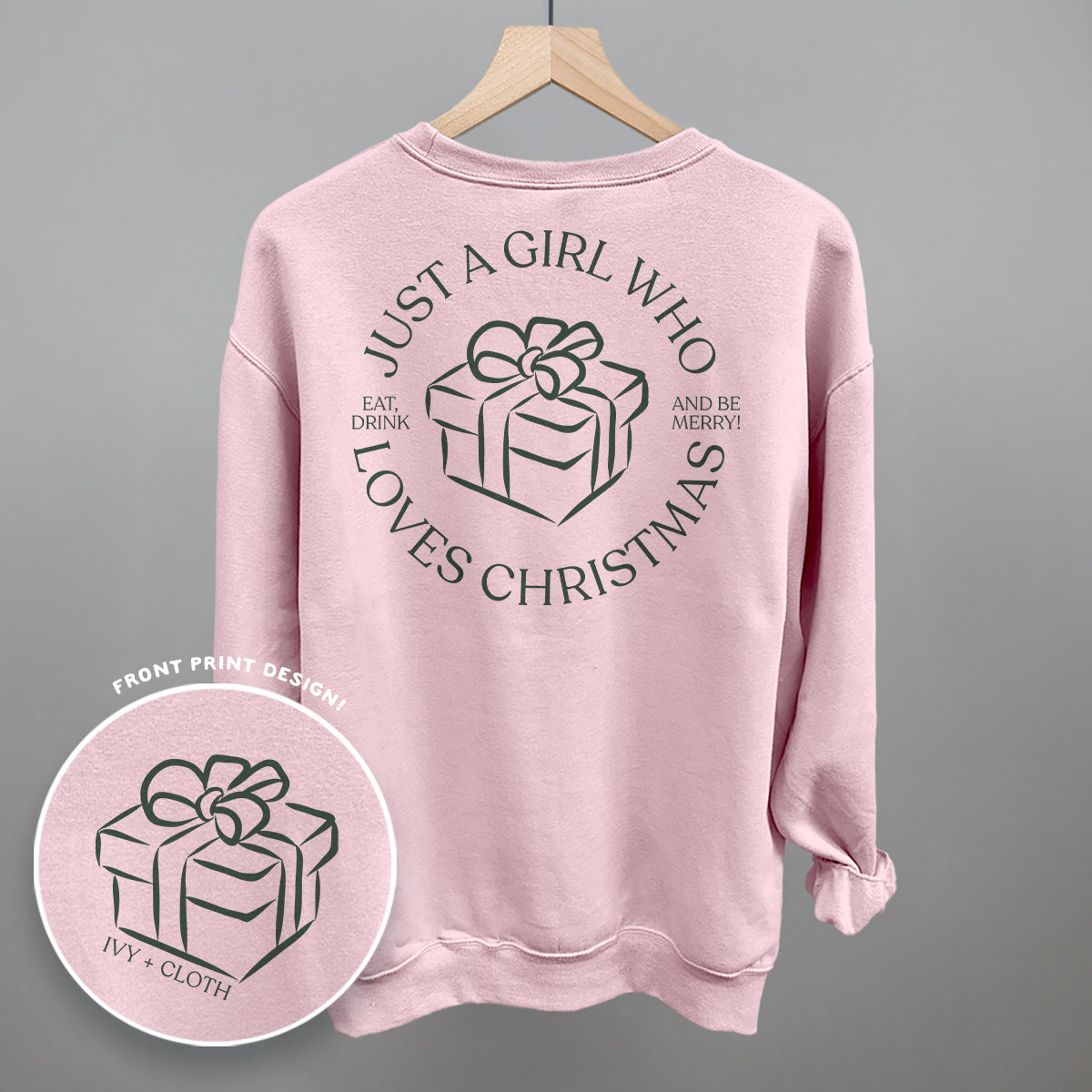 Just A Girl Who Loves Christmas (Back Print) Funny Shirt & Sweatshirt in Light Pink – Ivy + Cloth