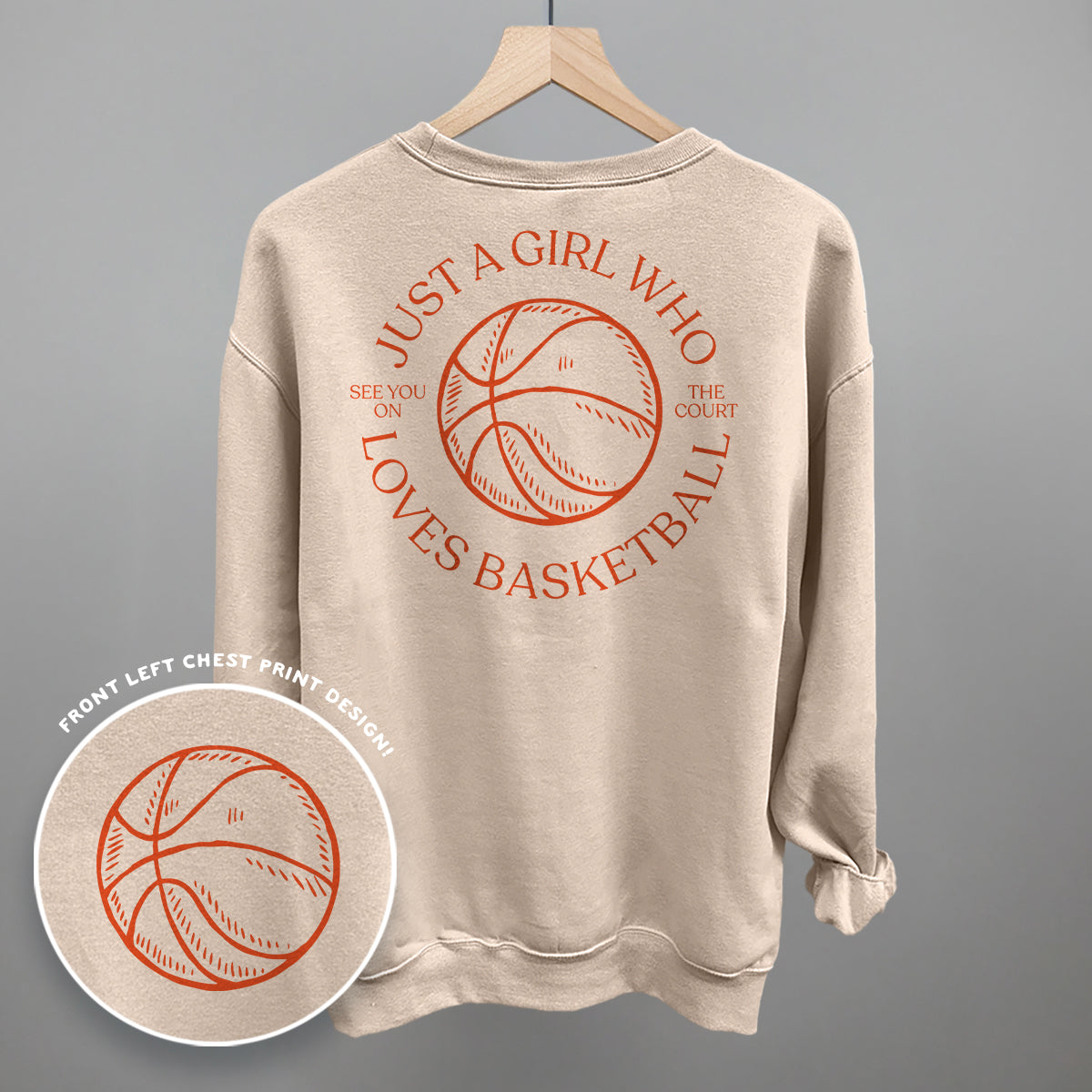 Just A Girl Who Loves Basketball (Back Print) Funny Sweatshirt in Sandstone – Ivy + Cloth