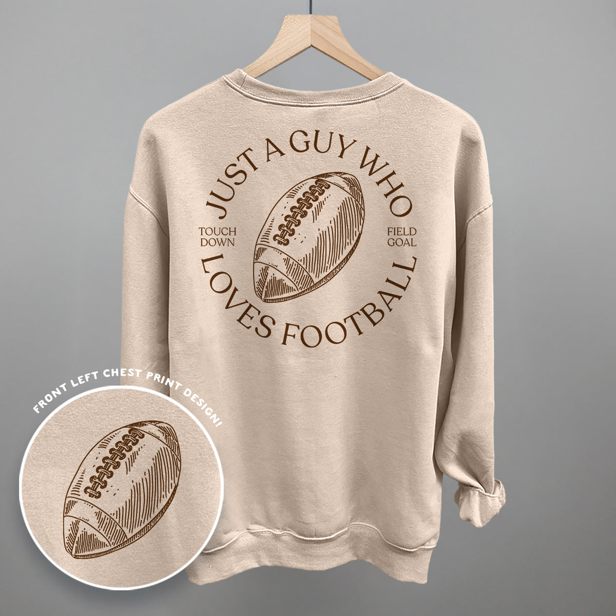 Just A Guy Who Loves Football (Back Print) Funny Sweatshirt in Sandstone – Ivy + Cloth