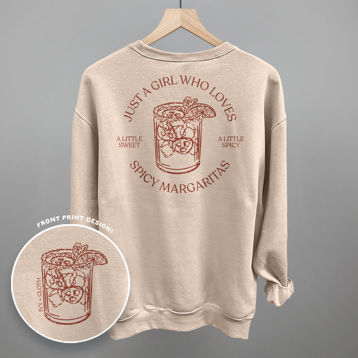 Just A Girl Who Loves Spicy Margaritas (Back Print) Funny Sweatshirt in Sandstone – Ivy + Cloth