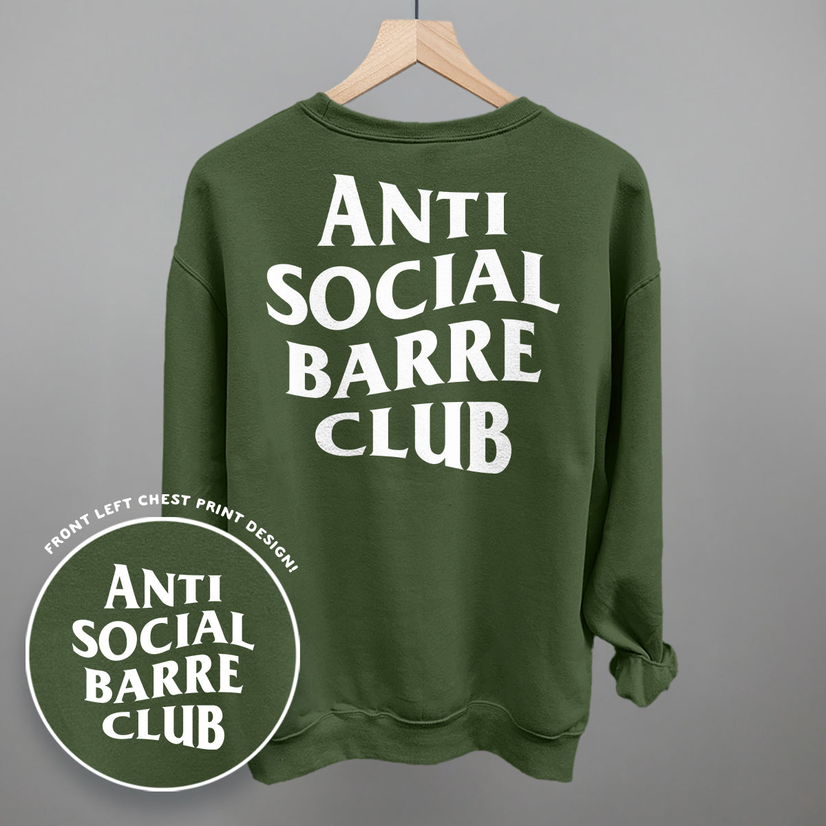 Anti Social Barre Club (White) (Back Print) Funny Sweatshirt in Military Green – Ivy + Cloth