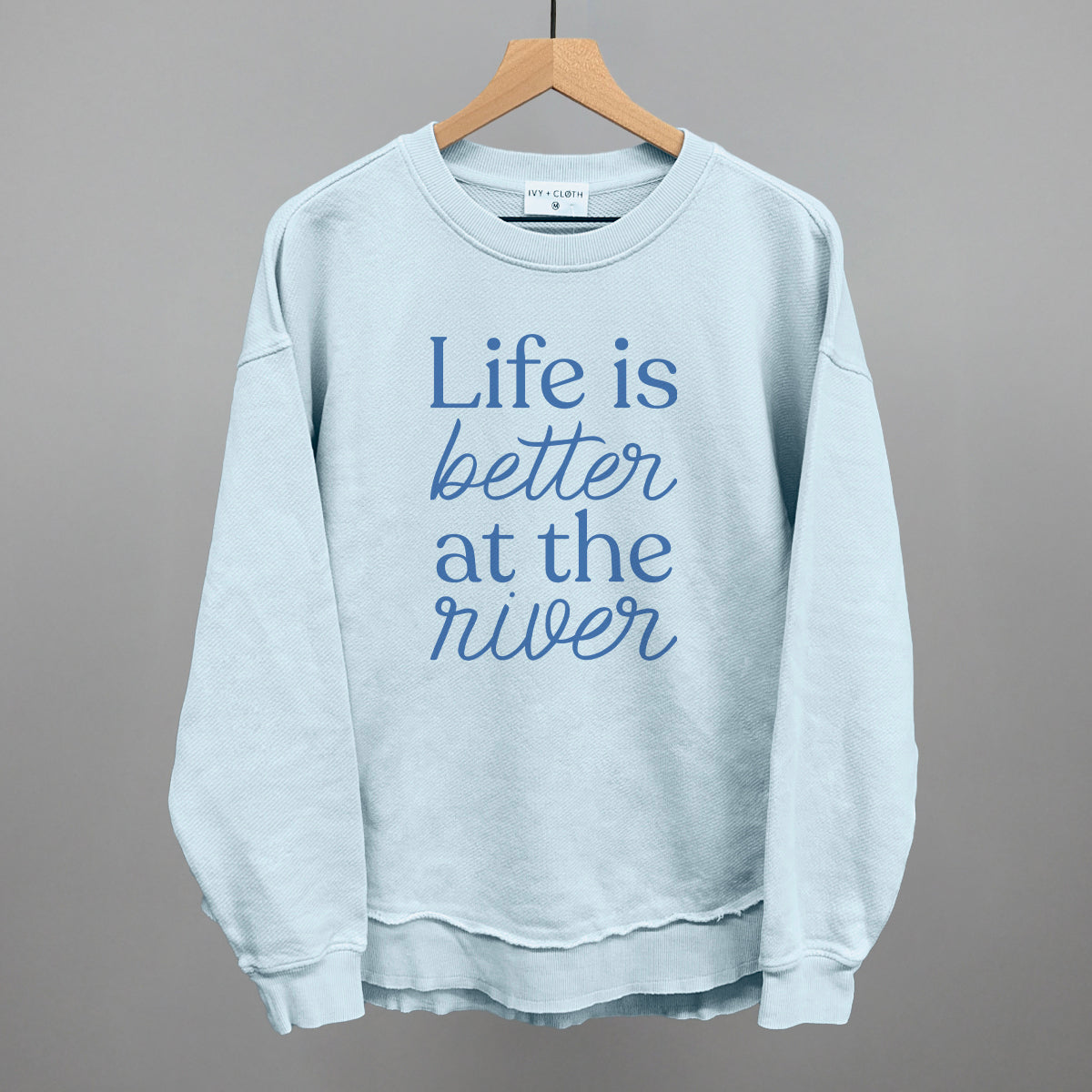 Life Is Better At The River graphic top in Nantucket Breeze