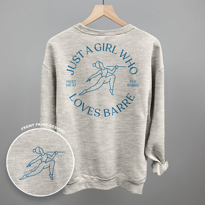 Just A Girl Who Loves Barre (Back Print) Funny Sweatshirt in Oatmeal – Ivy + Cloth