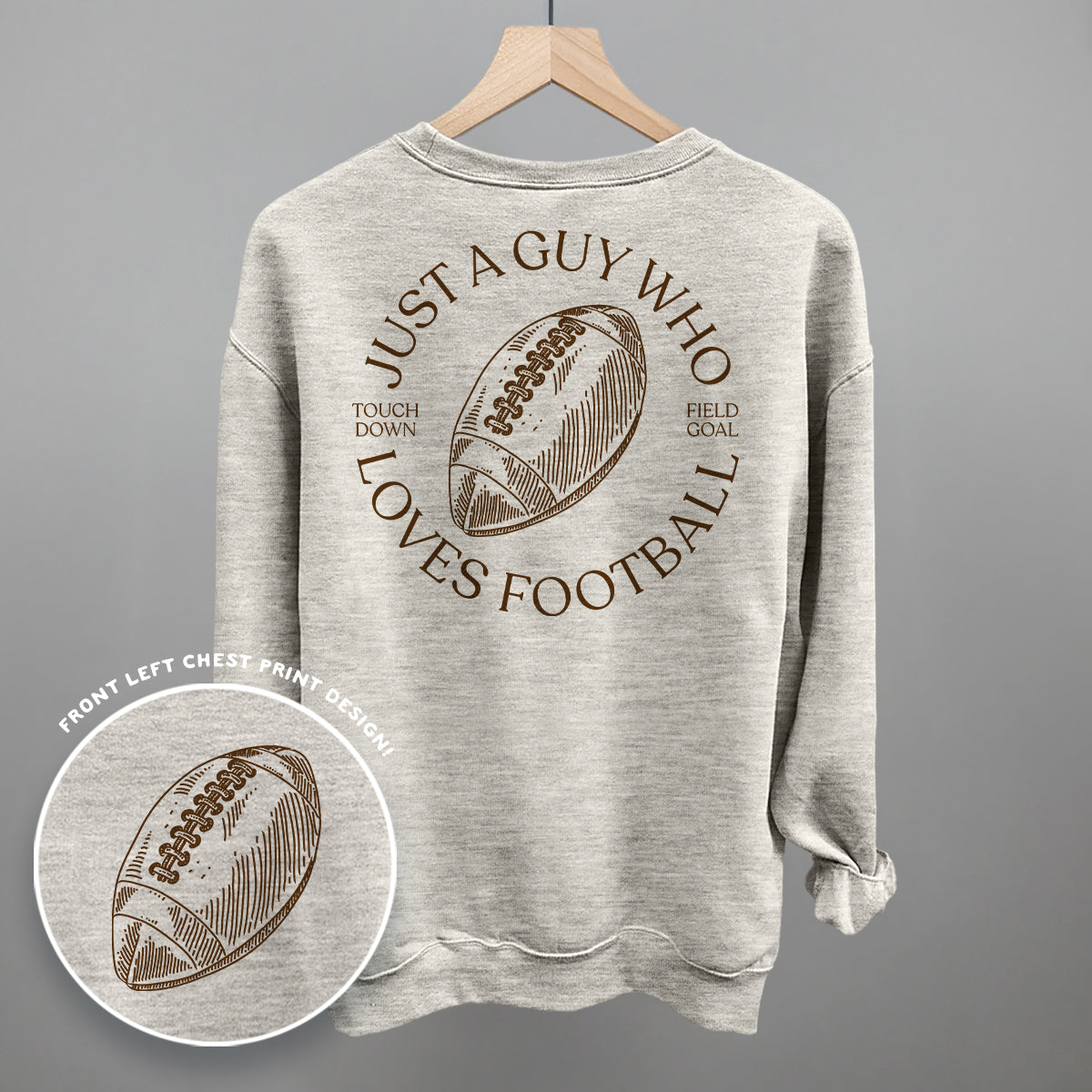 Just A Guy Who Loves Football (Back Print) Funny Sweatshirt in Oatmeal – Ivy + Cloth