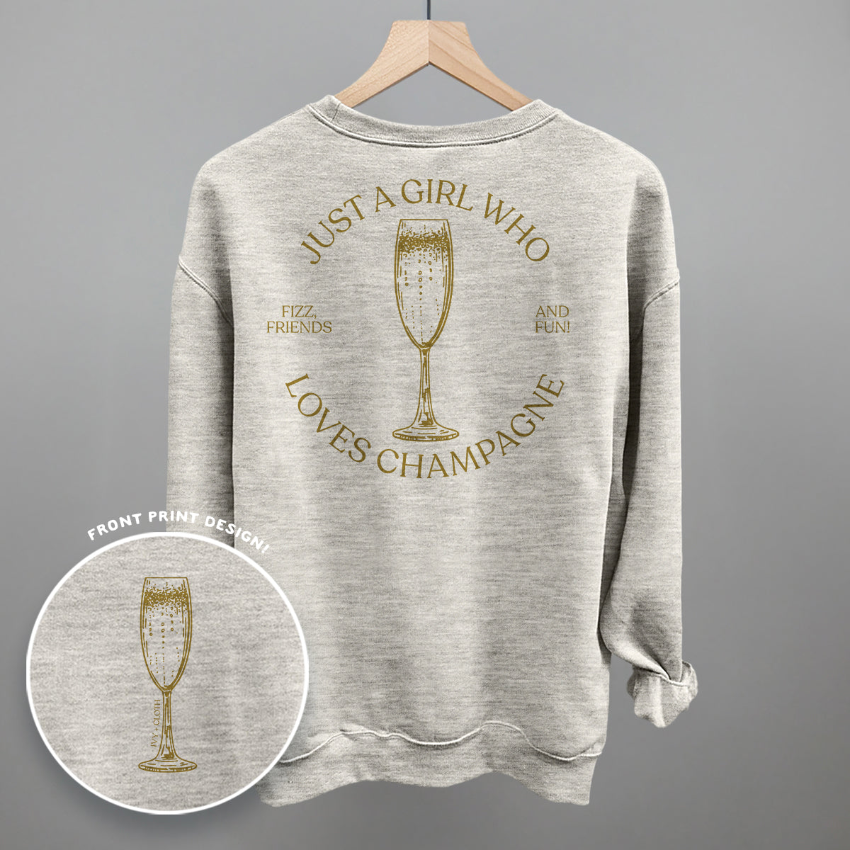 Just A Girl Who Loves Champagne (Back Print) Funny Sweatshirt in Oatmeal – Ivy + Cloth