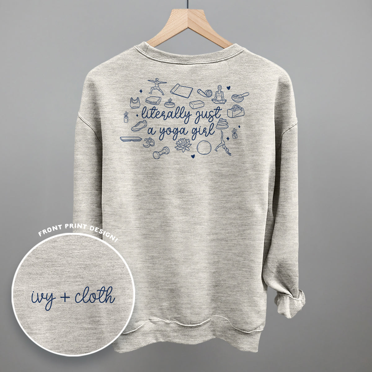Literally Just A Yoga Girl (Back Print) Funny Sweatshirt in Oatmeal – Ivy + Cloth