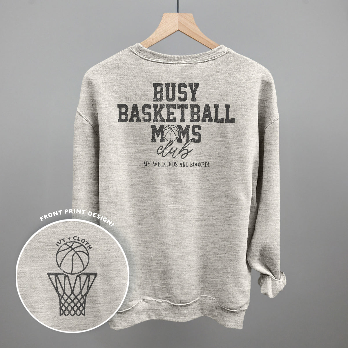 Busy Basketball Moms Club (Back Print) Funny Sweatshirt in Oatmeal – Ivy + Cloth