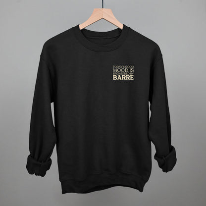 Good Mood Sponsored By Barre (Left Chest) Funny Sweatshirt in Black – Ivy + Cloth