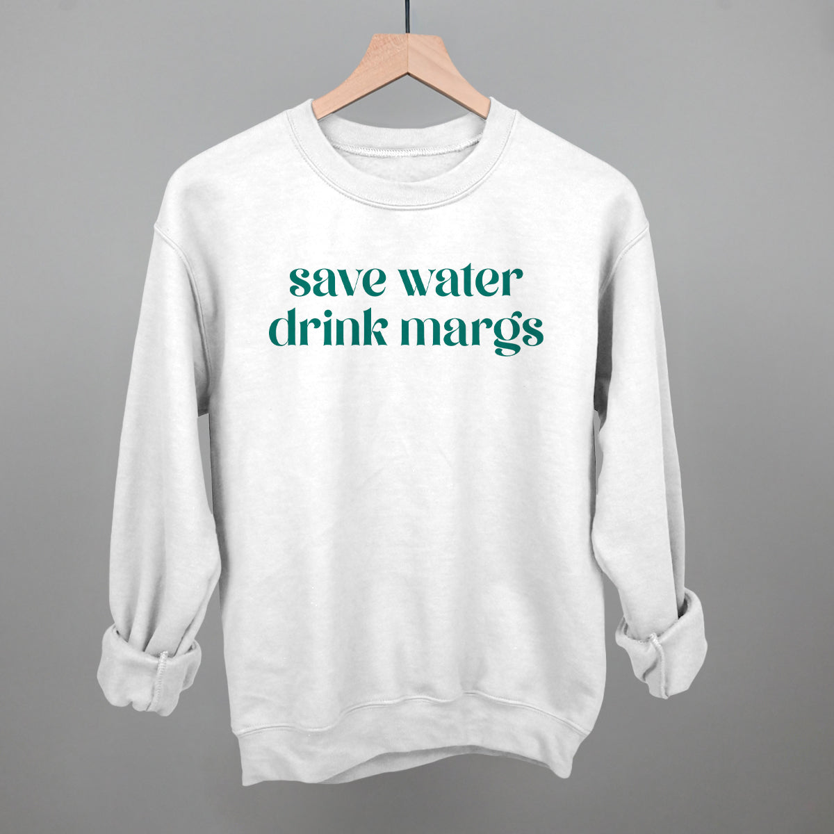 Save Water Drink Margs Funny Sweatshirt in White – Ivy + Cloth