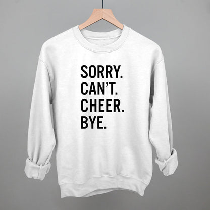 Sorry Can't Cheer Bye Funny Sweatshirt in White – Ivy + Cloth