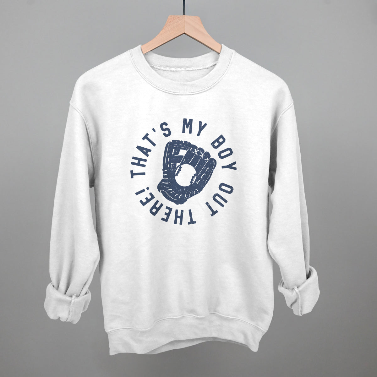 That's My Boy Out There Funny Sweatshirt in White – Ivy + Cloth