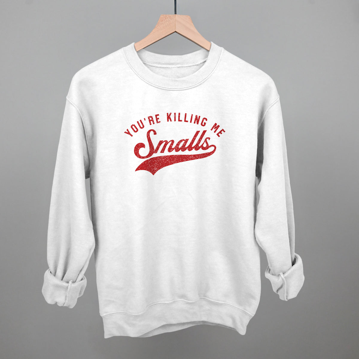 You're Killing Me Smalls Funny Sweatshirt in White – Ivy + Cloth