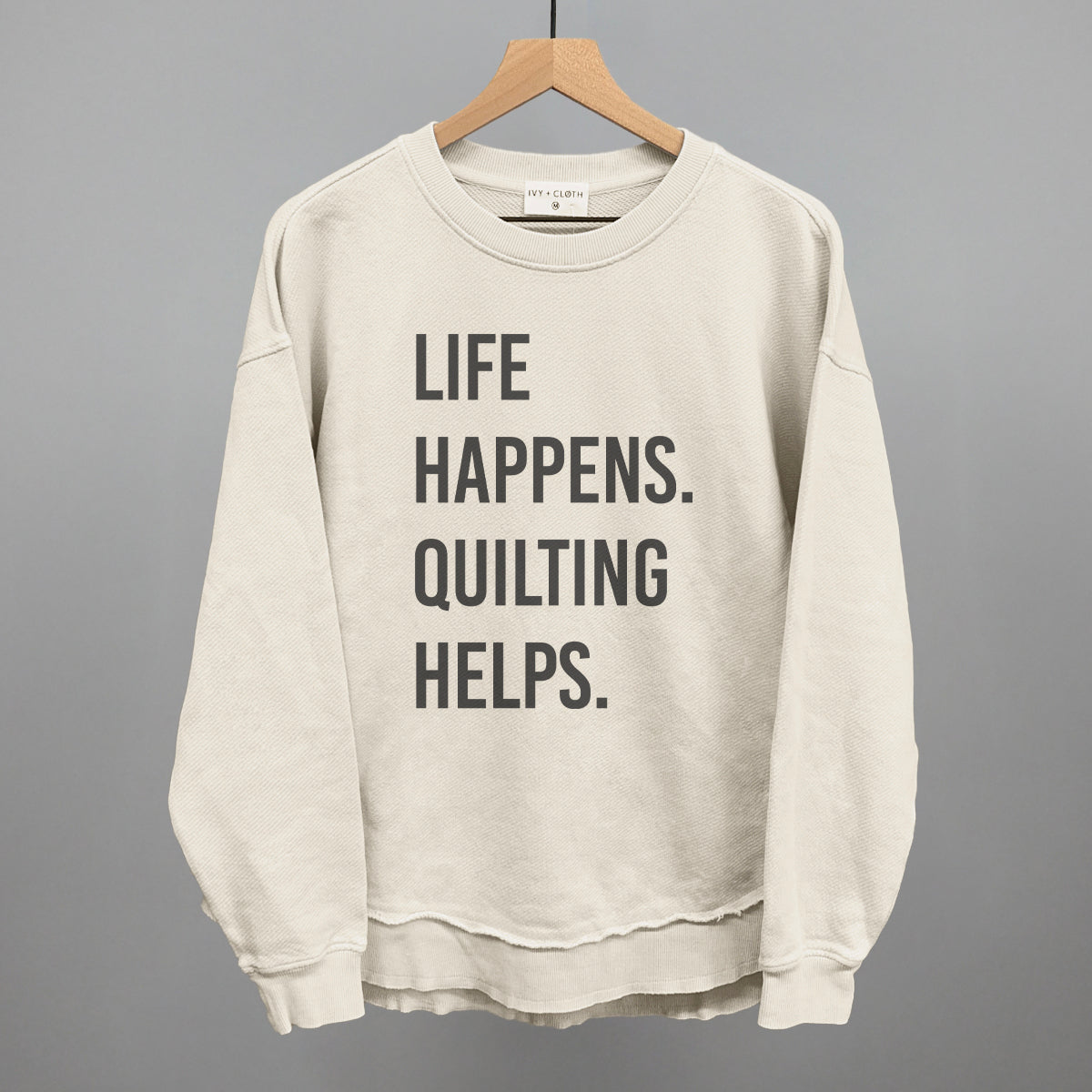 Life Happens Quilting Helps graphic top in Tapioca