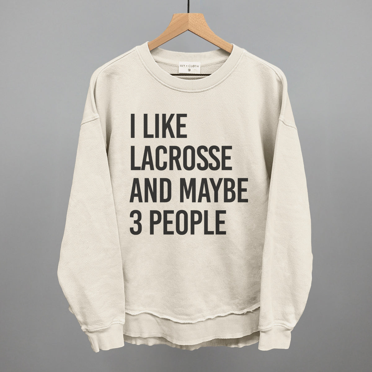 I Like Lacrosse and Maybe 3 People graphic top in Tapioca