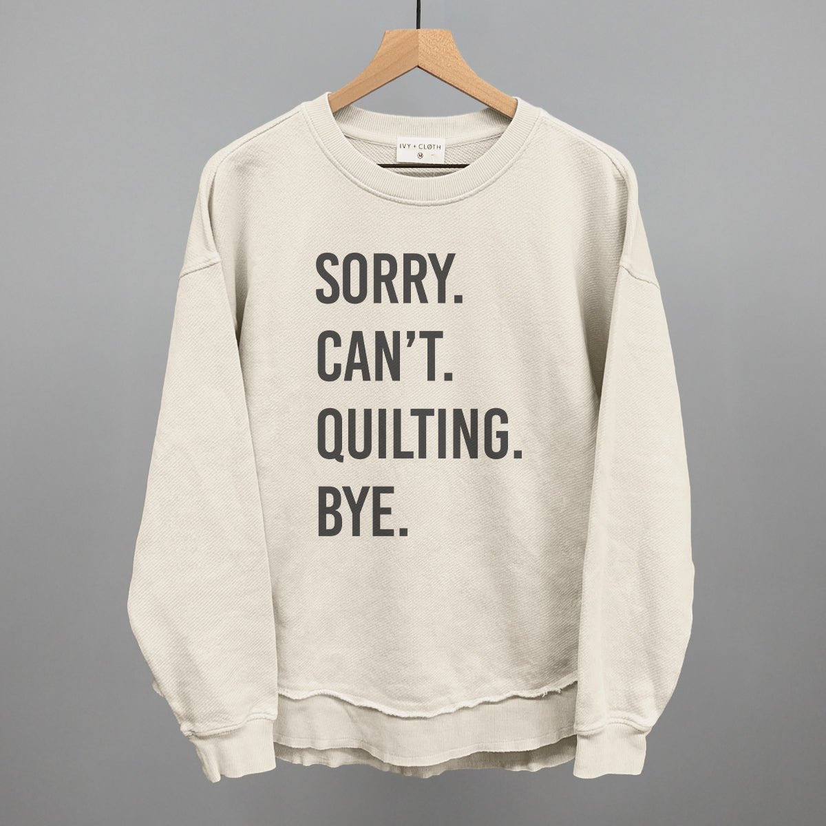 Sorry Can't Quilting Bye graphic top in Tapioca