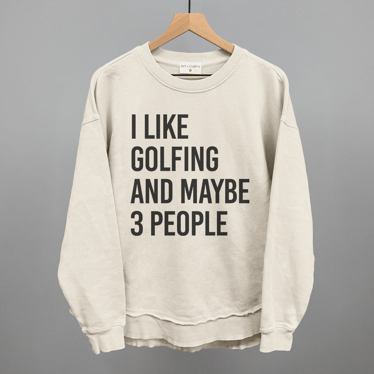 I Like Golfing and Maybe 3 People graphic top in Tapioca