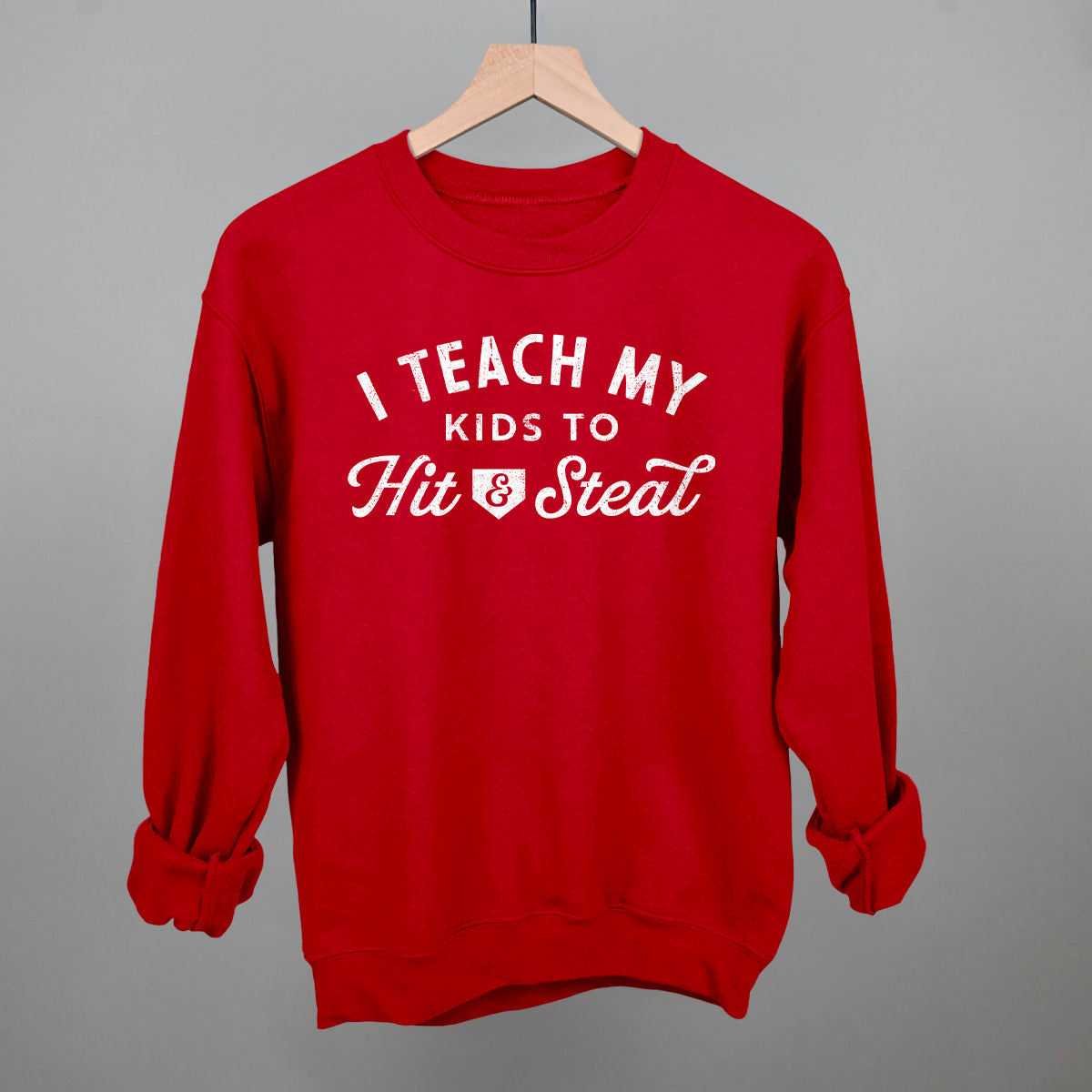 I Teach My Kids To Hit And Steal Funny Shirt & Sweatshirt – Ivy + Cloth
