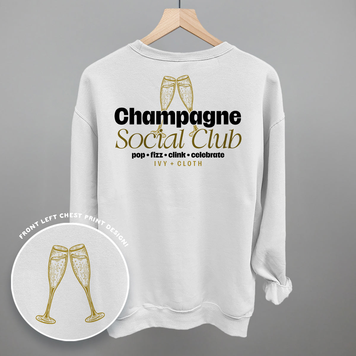 Champagne Social Club (Back Print) Funny Sweatshirt in White – Ivy + Cloth