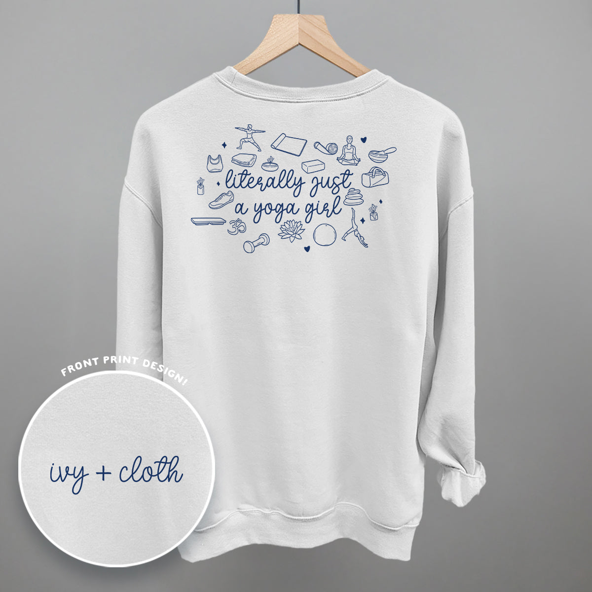 Literally Just A Yoga Girl (Back Print) Funny Shirt & Sweatshirt in White – Ivy + Cloth