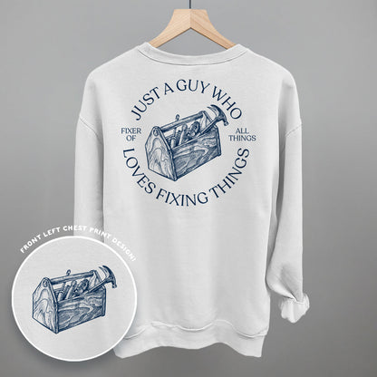 Just A Guy Who Loves Fixing Things (Back Print) Funny Shirt & Sweatshirt in White – Ivy + Cloth