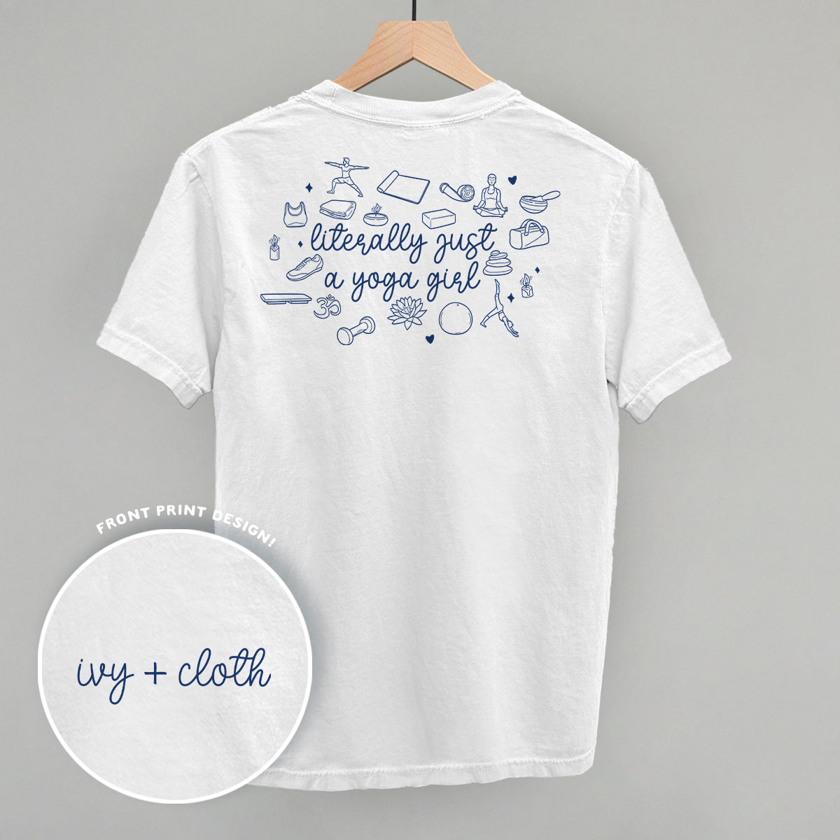 Literally Just A Yoga Girl (Back Print) Funny Shirt & Sweatshirt in White – Ivy + Cloth