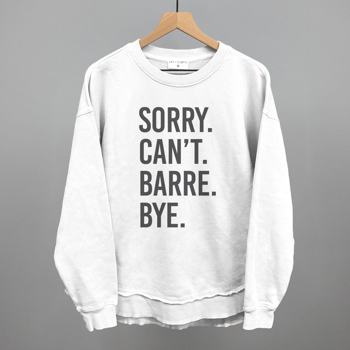 Sorry Can't Barre Bye graphic top in White