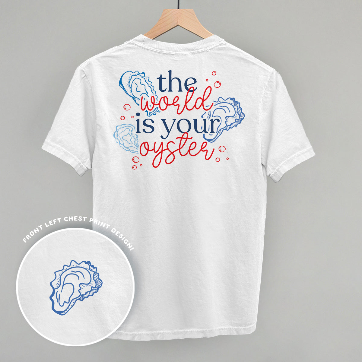 The World Is Your Oyster Doodles (Back Print) Funny Comfort Colors T-Shirt in White – Ivy + Cloth
