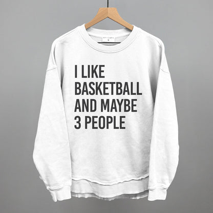 I Like Basketball and Maybe 3 People graphic top in White