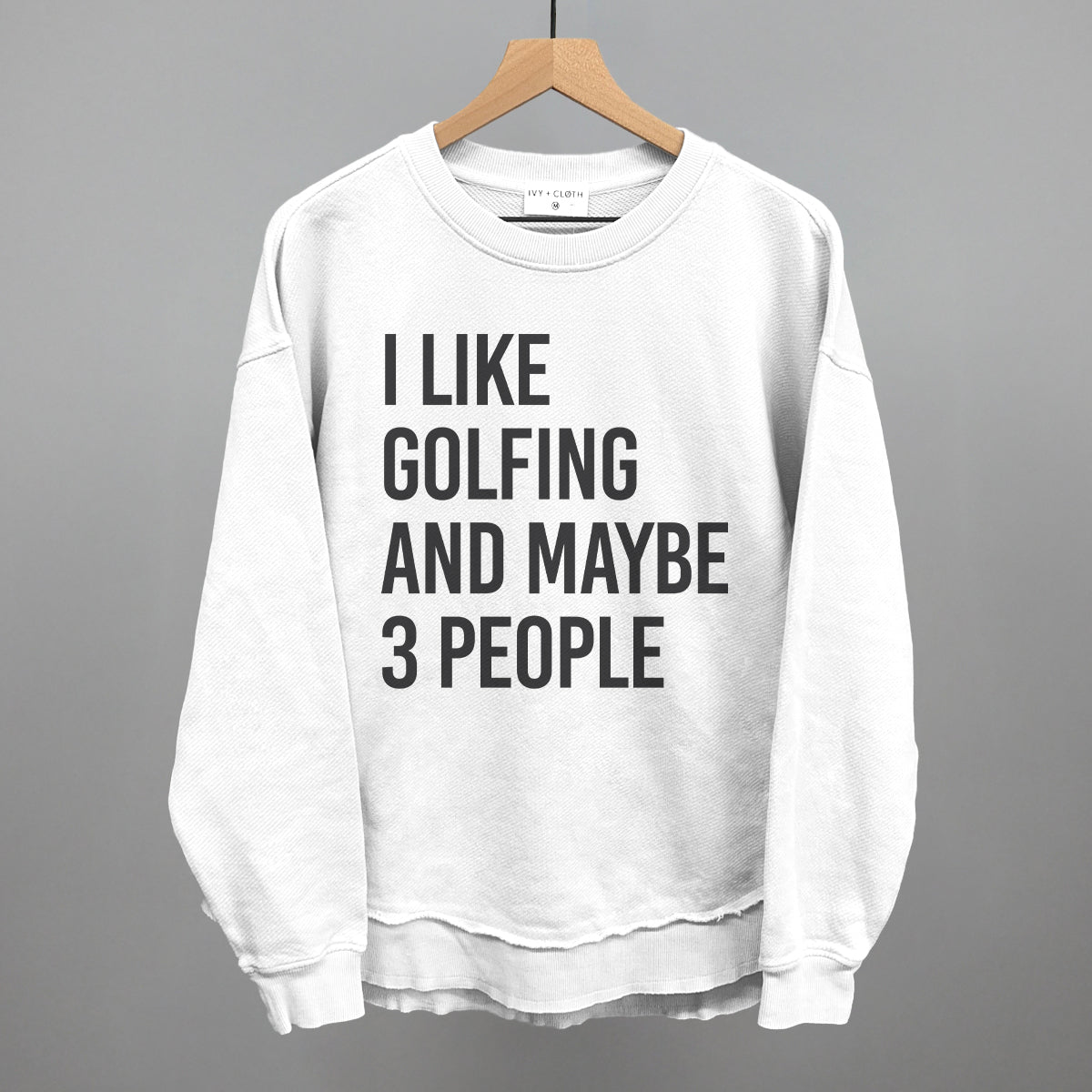 I Like Golfing and Maybe 3 People graphic top in White