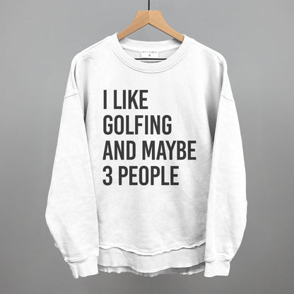 I Like Golfing and Maybe 3 People graphic top in White