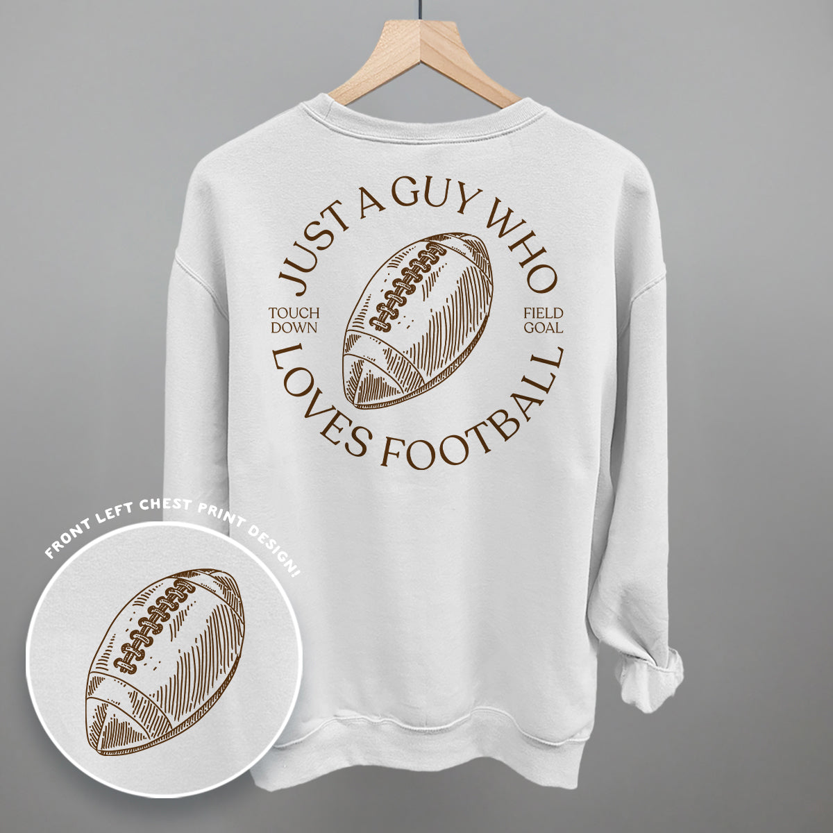 Just A Guy Who Loves Football (Back Print) Funny Shirt & Sweatshirt in White – Ivy + Cloth