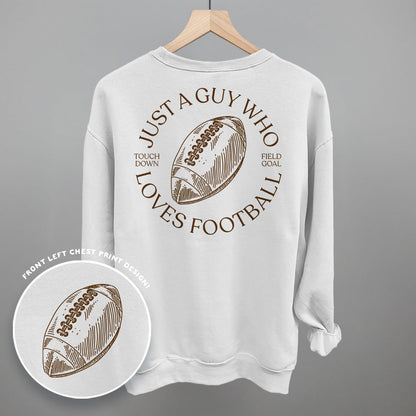 Just A Guy Who Loves Football (Back Print) Funny Shirt & Sweatshirt in White – Ivy + Cloth