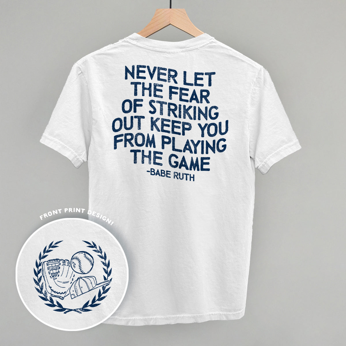 Never Let The Fear Of Striking Out (Back Print) Funny Comfort Colors T-Shirt in White – Ivy + Cloth