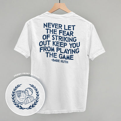 Never Let The Fear Of Striking Out (Back Print) Funny Comfort Colors T-Shirt in White – Ivy + Cloth