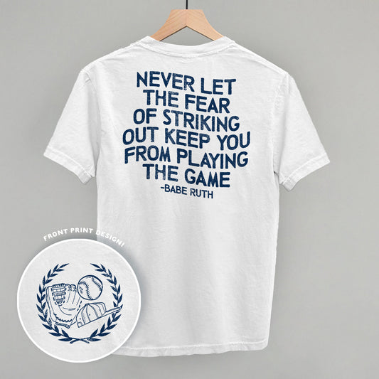 Never Let The Fear Of Striking Out (Back Print) Funny Comfort Colors T-Shirt in White – Ivy + Cloth