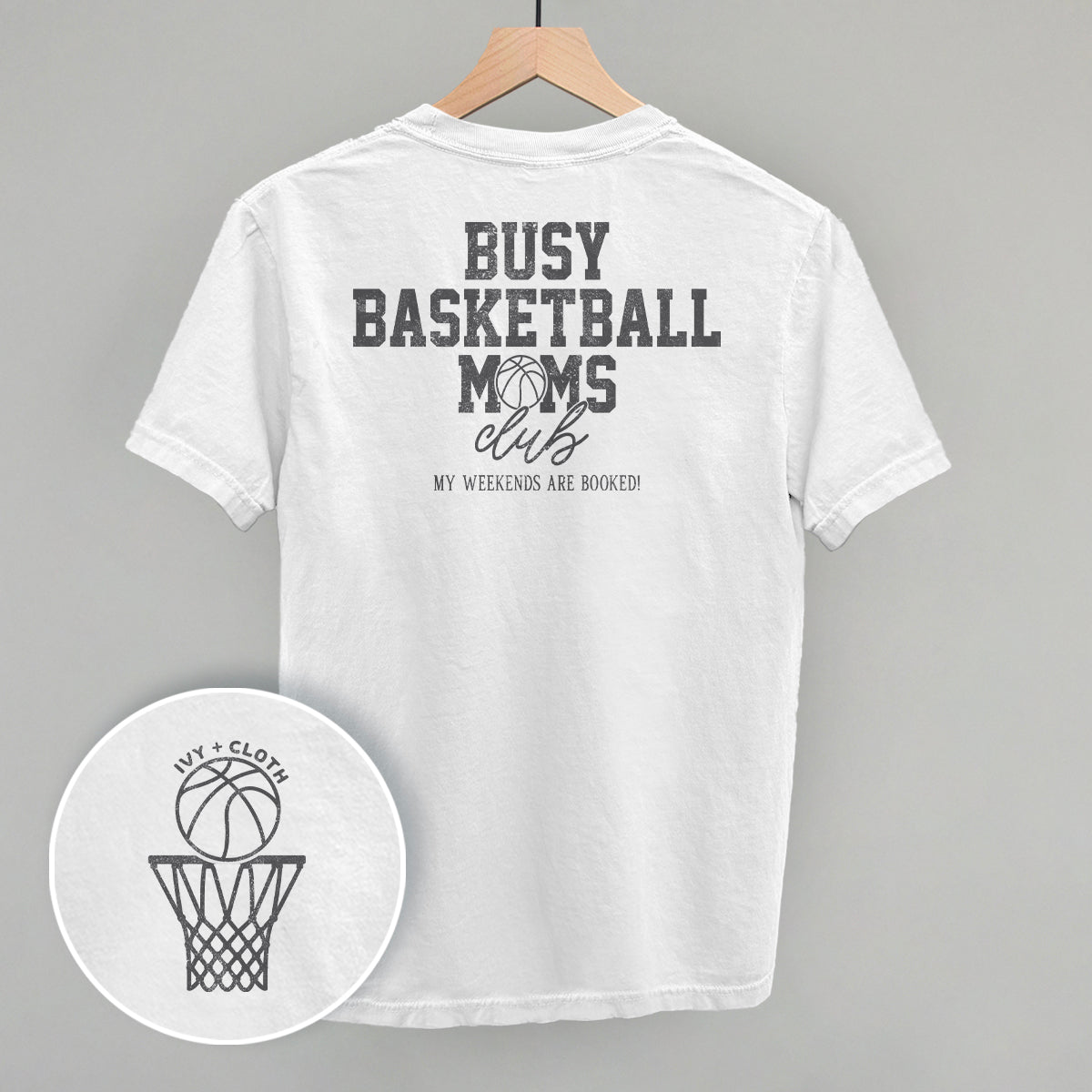 Busy Basketball Moms Club (Back Print) Funny Comfort Colors T-Shirt in White – Ivy + Cloth