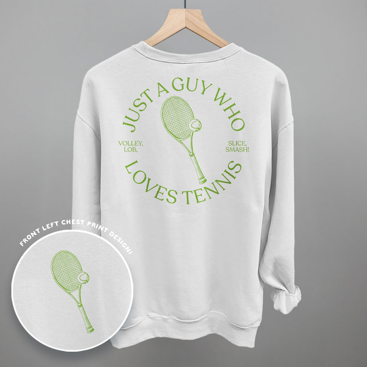 Just A Guy Who Loves Tennis (Back Print) Funny Sweatshirt in White – Ivy + Cloth