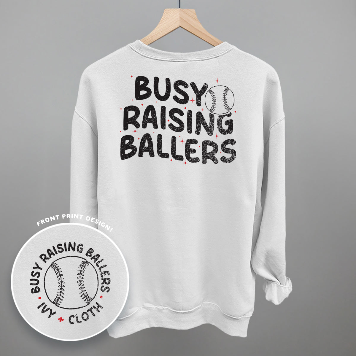 Busy Raising Ballers Baseball (Back Print) Funny Sweatshirt in White – Ivy + Cloth