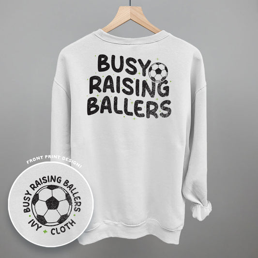 Busy Raising Ballers Soccer (Back Print) Funny Sweatshirt in White – Ivy + Cloth