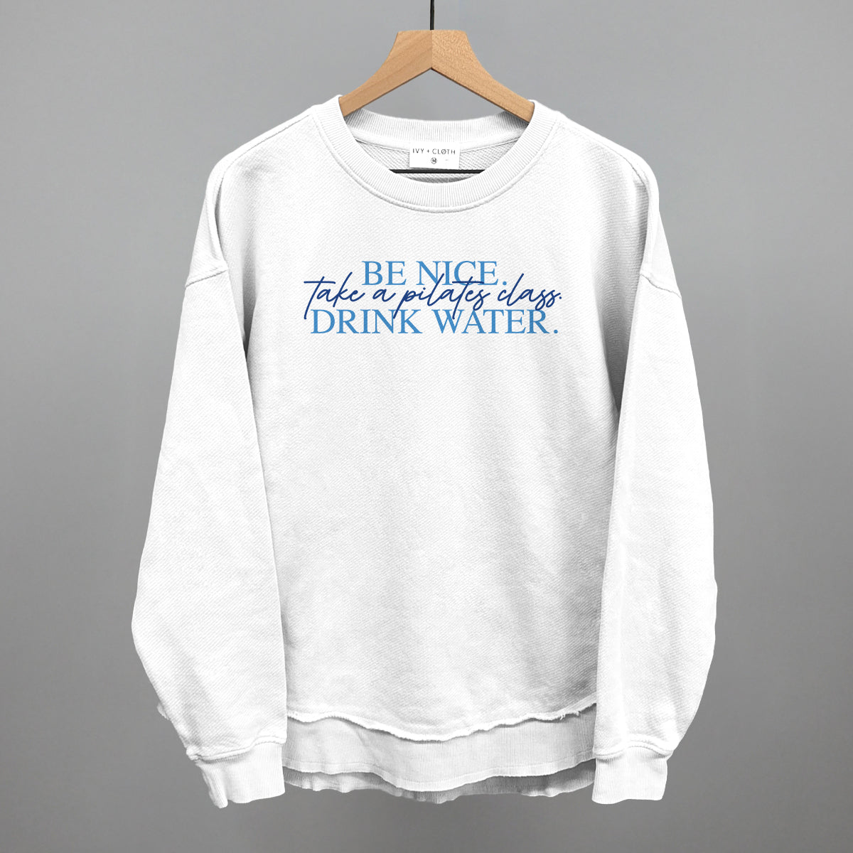 Be Nice, Take A Pilates Class, Drink Water graphic top in White